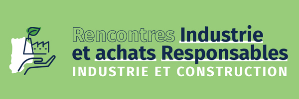Rencontres Industrie et achats responsables