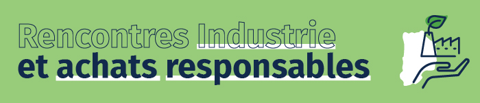 Rencontres Industrie et achats responsables